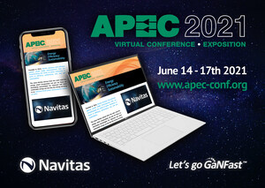 Navitas "Electrify Our World™" at APEC 2021, with Next-Generation GaN Power ICs