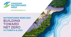 WaterPower Canada launches industry's premier national annual event: the virtual 2021 Canadian Waterpower Week