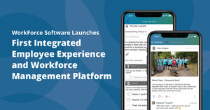 The Future of Work: WorkForce Software Launches First Integrated Employee Experience and Workforce Management Platform to Meet the Needs of the Modern Workforce