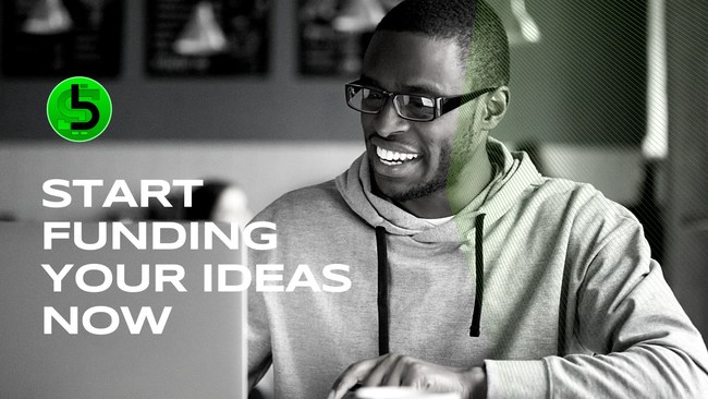 Start Funding Your Ideas Now Start Funding Your Ideas Now