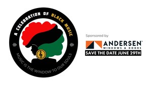 Announcing June 29 Premiere of the Inaugural 'A Celebration of Black Music: Music is the Window to Our Souls,' Sponsored by Andersen Corporation