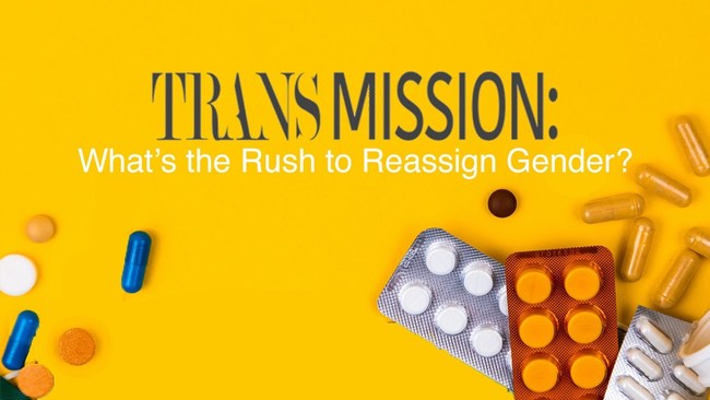 Trans Mission: What's the Rush to Reassign Gender?