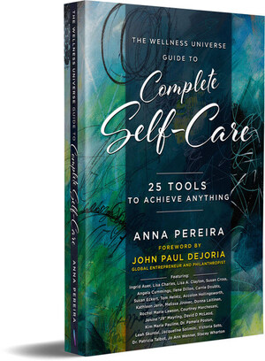 Brave Healer Productions Releases The Wellness Universe Guide to Self-Care: 25 Tools to Achieve Anything