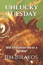 Inflamed Rhetoric can Lead to Another Unlucky Tuesday, According to the Novel by Birakos