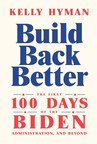 Respected Liberal Commentator and Legal Analyst Kelly Hyman Publishes Biden's First 100 Days In Detailed New Book