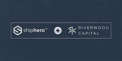 Riverwood Capital invests in ShipHero to accelerate its product roadmap and consolidate its leadership in helping brands and mid-large merchants with their e-commerce shipping and fulfillment needs