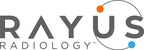 RAYUS RADIOLOGY EXPANDS IN UTAH; OPENS NEW DIAGNOSTIC IMAGING CENTERS IN RIVERTON AND SPRINGVILLE