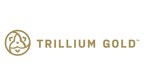 Trillium Gold Announces Closing of C$5,000,000 Brokered Private Placement Announces New Chief Financial Officer