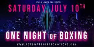Road Warrior Promotions Hosting ONE NIGHT OF BOXING; July 10th, 2021 in Miami