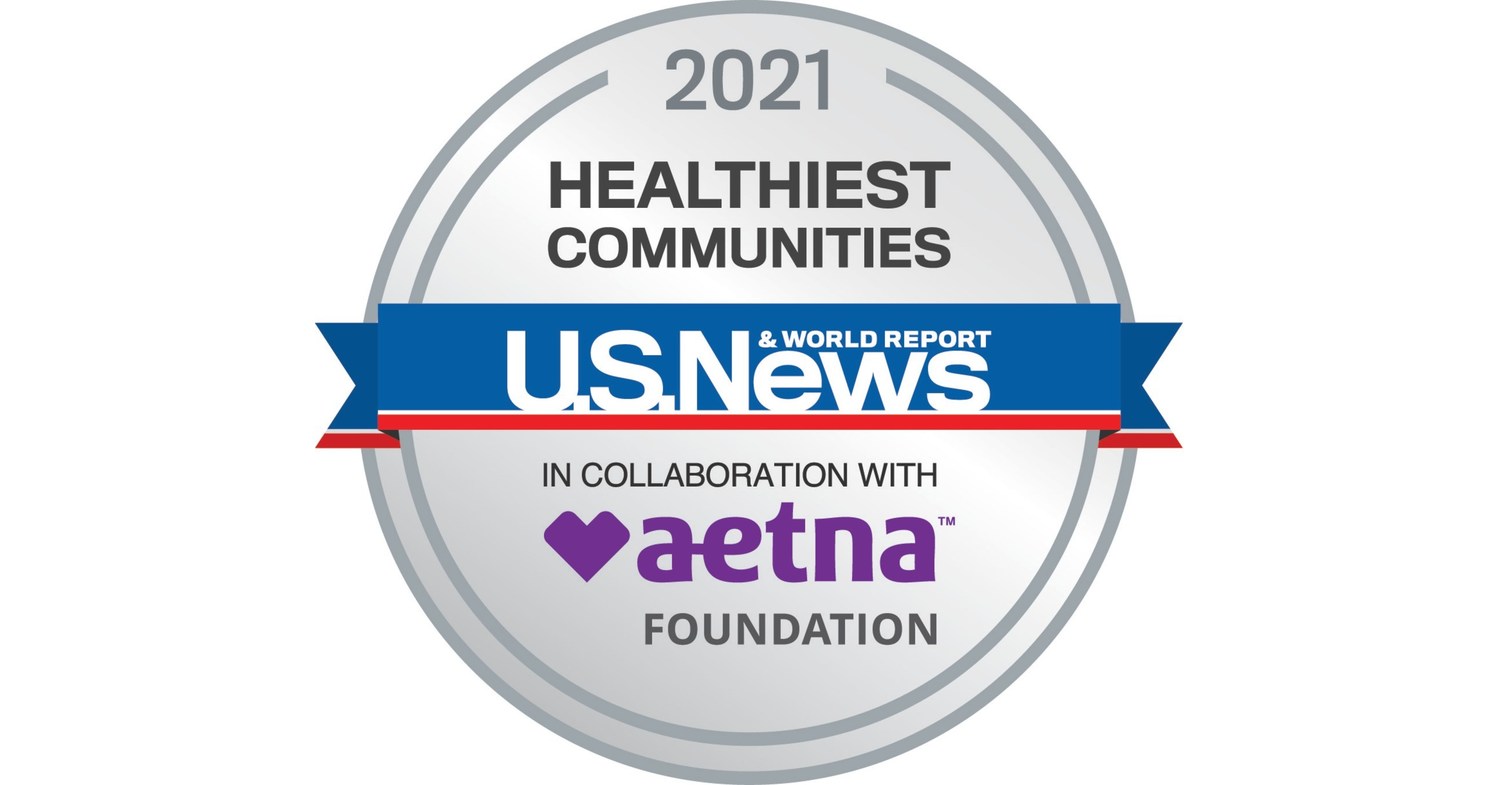 U.S. News and Aetna Foundation Release 2021 Healthiest Communities Rankings