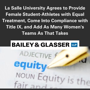 La Salle University Agrees to Provide Female Student-Athletes with Equal Treatment, Come Into Compliance with Title IX, and Add As Many Women's Teams As That Takes