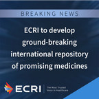 ECRI Chosen by International Horizon Scanning Initiative (IHSI) to Establish Groundbreaking Data Repository of Promising Medicines