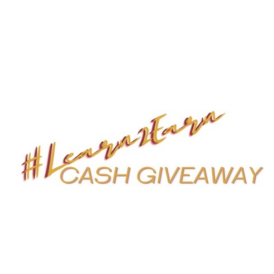 #Learn2Earn Cash Giveaway