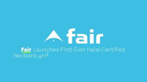 Fair Launches First-Ever Halal-Certified Neobank and Wealth Building Platform in U.S.