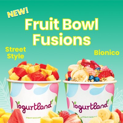 Yogurtland's Fruit Bowl Fusions are now available (PRNewsfoto/Yougurtland)