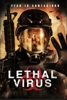 Vision Films Brings Post-Apocalyptic Contamination Flick 'Lethal Virus' to Audiences This Summer