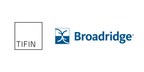 Broadridge to Distribute TIFIN's Suite of Wealth Management Solutions, Accelerating Growth for Financial Advisors