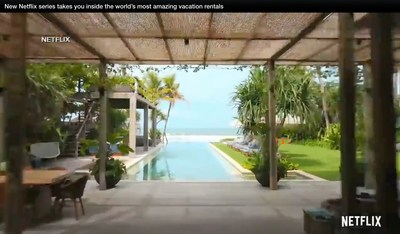 New Netflix series takes you inside the world’s most amazing vacation rentals