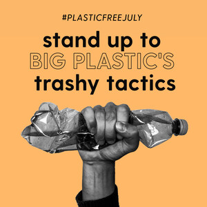 Environmental groups calling on Big Plastic to drop its lawsuit against federal government this Plastic-Free July