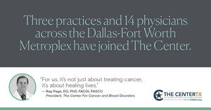 In Growth Spurt Since Joining OneOncology, The Center for Cancer and Blood Disorders in Fort Worth Adds 3 Practices and 14 Physicians
