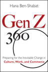 Gen Z 360: Preparing for the Inevitable Change in Culture, Work and Commerce -- a new book and a one-of-a-kind virtual reality book launch