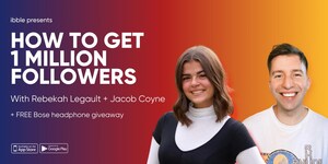 New Social Media App, ibble, Presents 'How To Get 1 Million Followers', A Free Online Event For Creators