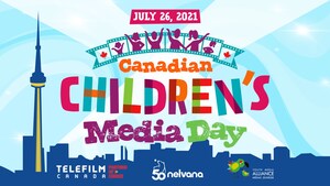 Nelvana, Telefilm Canada and Youth Media Alliance Celebrate Canadian Children's Media Day on July 26