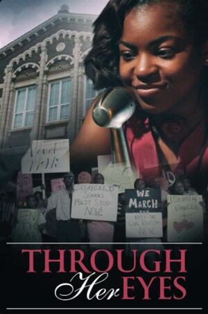 Critically Acclaimed Film "Through Her Eyes" Delivers A Humanized Account Of One Family's Civil Rights-Era Struggle