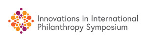 Innovations in International Philanthropy Symposium Will Bring Together Funders, Investors, and Leaders to Address the Most Challenging Global Issues of Our Times