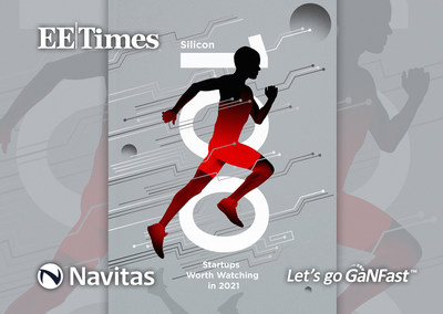 Navitas selected for EETimes' prestigious Silicon 100 list, 2021.