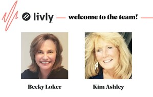 Livly Recruits Industry Veterans Becky Loker and Kim Ashley to Bolster Expansion in Multifamily