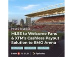 MLSE Brings XTM's Cashless Payout Solution to BMO Field