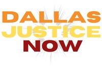 Dallas Justice NOW is a member-driven project of activists, researchers, and local leaders dedicated to making our city more just.