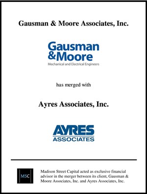 Madison Street Capital Acts as Exclusive Advisor in Merger Between Gausman &amp; Moore and Ayres Associates