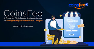 CoinsFee - A Dynamic Digital Asset that Assists you in Saving Money on Transaction Charges