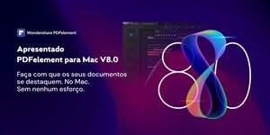 Wondershare Apresenta o PDFelement 8.0 para Mac: A Melhor Experiência de PDF