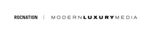 Roc Nation and Modern Luxury Media Join Forces to Launch EDITION by Modern Luxury, a Disruptive Multimedia Platform and Brand to Celebrate Culture and Luxury