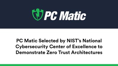 PC Matic Selected by NISTs National Cybersecurity Center of Excellence to Demonstrate Zero Trust Architectures
