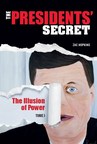 Book launch: « The Presidents' Secret, Volume 1 : The Illusion of Power» by Zac Hopkins