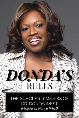 Donda West, Kanye's mother, celebrated in new book, Donda's Rules: The Scholarly Works of Dr. Donda West