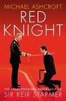 Lord Ashcroft announces the publication date of 19 August 2021 for his latest book, Red Knight: The Unauthorised Biography of Sir Keir Starmer