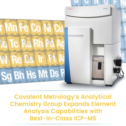 Covalent Metrology's Analytical Chemistry Group Expands Element Analysis Capabilities with ICP-MS.
