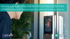 Maxim Integrated Teams with Xailient to Provide World's Fastest and Lowest-Power IoT Face Detection