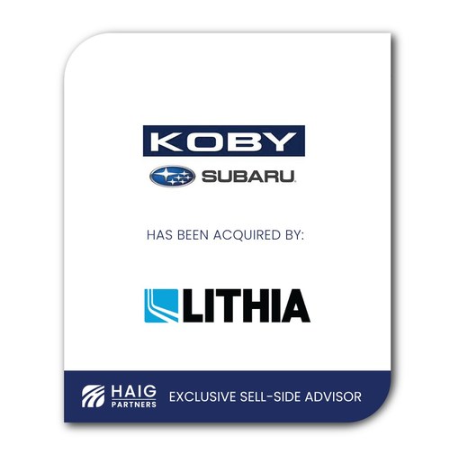 Haig Partners serves as exclusive sell-side advisor to Koby Subaru on sale to Lithia Motors. This represents the 5th Subaru transaction Haig Partners has represented in the past year.