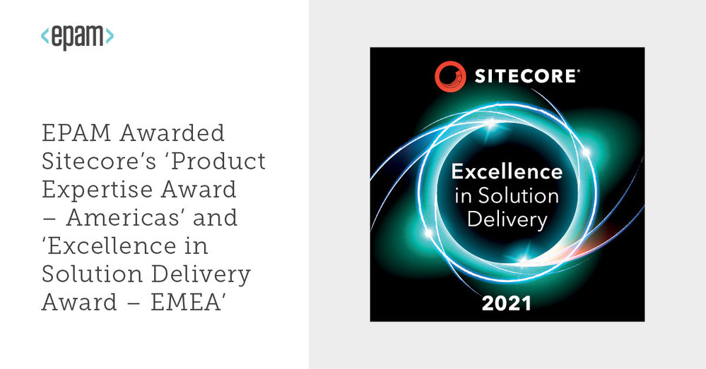 EPAM Awarded Sitecore’s ‘Product Expertise Award – Americas’ and ‘Excellence in Solution Delivery Award – EMEA’