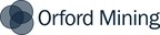 Orford announces upsizing of its previously announced non-brokered private placement to $1.92 million