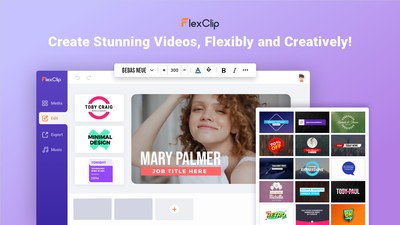 Create Stunning Videos, Flexibly and Creatively With FlexClip Video Maker