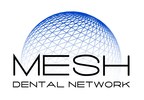Mesh Dental Network Actively Investing in Dental Practices Throughout Texas