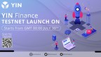YIN Finance Announces Testnet Launch of Its Liquidity Management Platform Ahead of Mainnet Launch in August