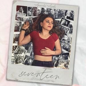 Rising Pop Singer/Songwriter Amanda Ayala From "The Voice" Announces Brand New Release: Seventeen